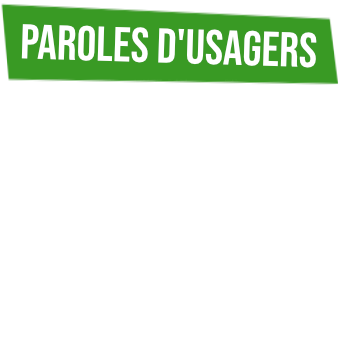 Paroles d'usagers